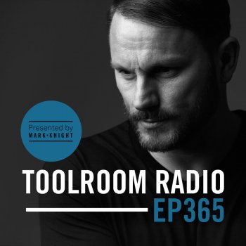 Mark Knight Toolroom Radio EP365 - Outro - TR365