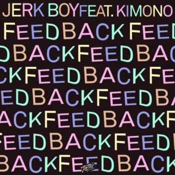 Jerk Boy feat. KIMONO Feedback