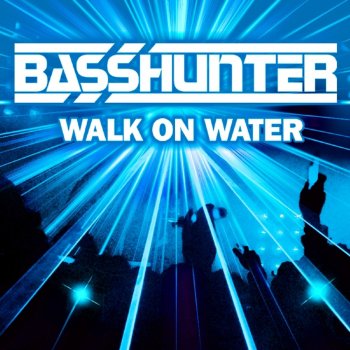Basshunter feat. Ultra DJ's Walk On Water - Ultra DJ's Remix