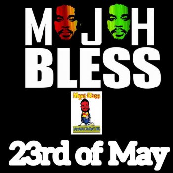 Majah Bless 23rd of May