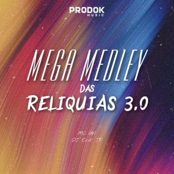 DJ Erik JP feat. Mc Gw Mega Medley das Reliquias 3.0