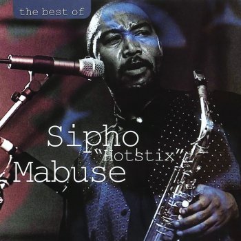 Sipho 'Hotstix' Mabuse Chant of the Marching