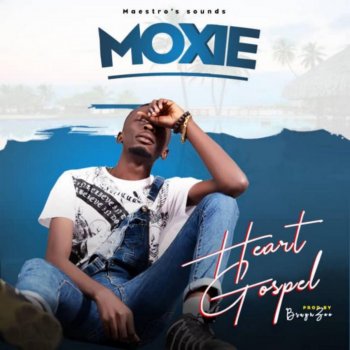 Moxie Heart Gospel
