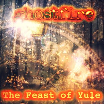 Ghostfire The Feast of Yule