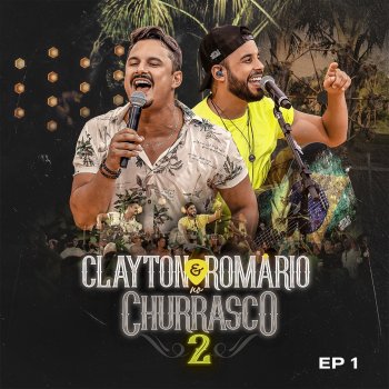 Clayton & Romário Medo Da Chuva / Cadê Você / Meu Ex Amor - Ao Vivo