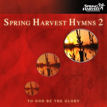 Spring Harvest And Can It Be