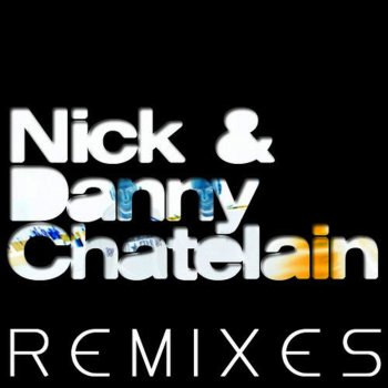 Nick & Danny Chatelain feat. Gregor Salto Horchata - Rodri Deniz Remix
