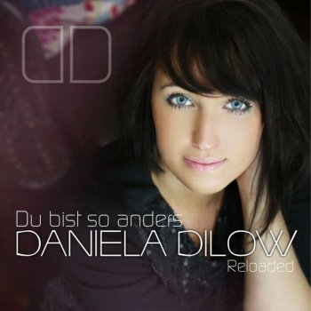 Daniela Dilow Du bist so anders (Reloaded) - Radio Mix