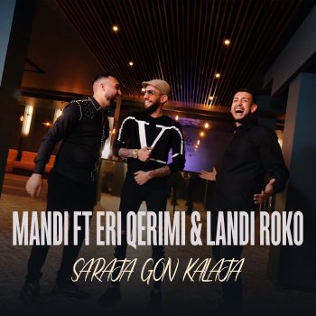 Mandi feat. Landi Roko & Eri Qerimi Saraja Gon Kalaja