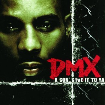DMX X Gon' Give It To Ya (Explicit)