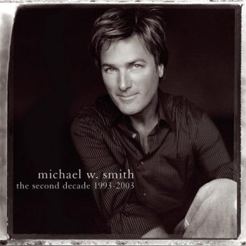 Michael W. Smith Live the Life