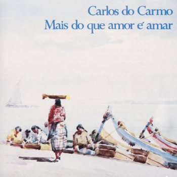 Carlos do Carmo Não És Tu
