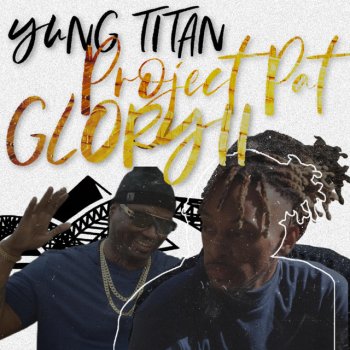 Yung Titan feat. Project Pat Glory II
