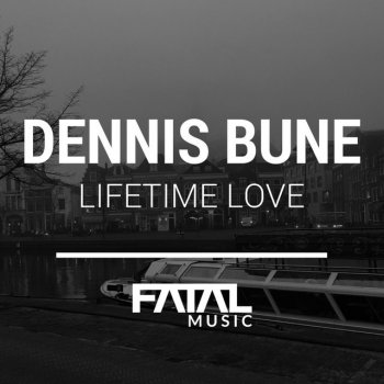 Dennis Buné Lifetime Love