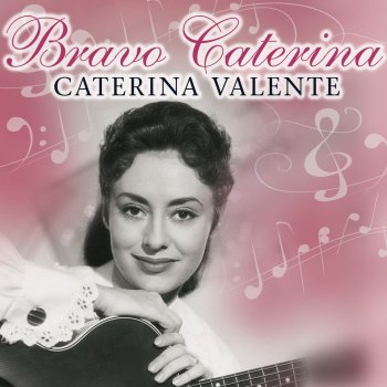 Caterina Valente Bravo Caterina