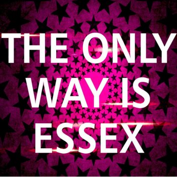 Essex The Only Way Is Essex Theme
