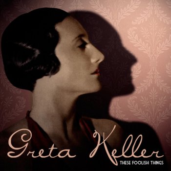 Greta Keller With All My Love and Kisses