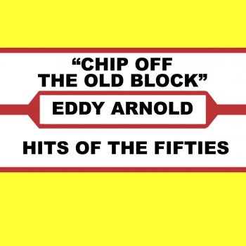 Eddy Arnold Chip Off The Old Block