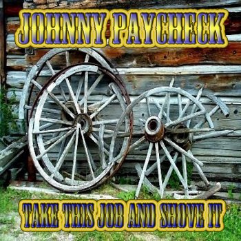 Johnny Paycheck Something About You