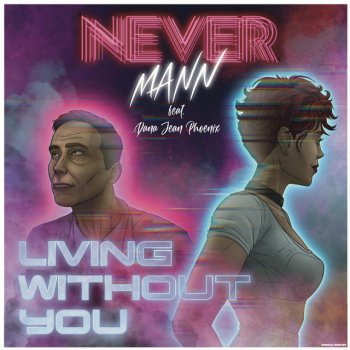 NeverMann Living Without You (Silk Version)
