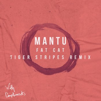 Mantu Fat Cat - Tiger Stripes Remix
