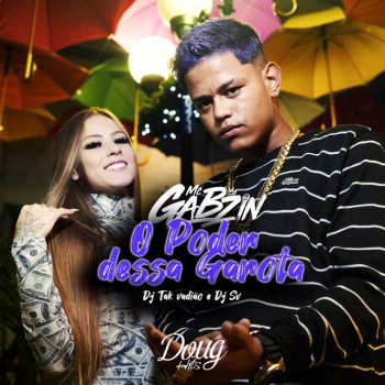 Mc Gabzin feat. DJ TAK VADIÃO & dj sv O Poder Dessa Garota