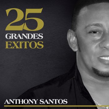 Anthony Santos Por un Chin de Amor