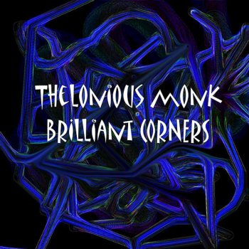 Thelonious Monk Ba-lue Bolivar Ba-lues-are