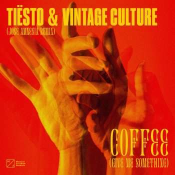 Tiësto feat. Vintage Culture & Jose Amnesia Coffee (Give Me Something) - Jose Amnesia Remix
