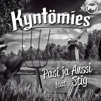 Pasi ja Anssi feat. STIG Kyntömies (feat. STIG)