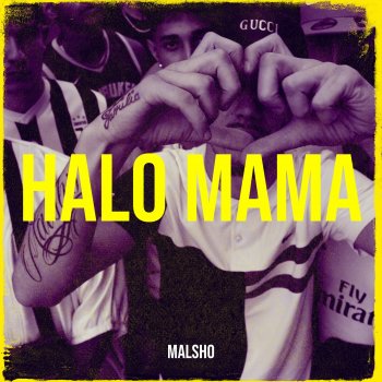 Malsho Halo Mama