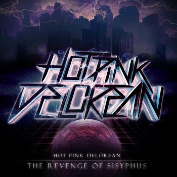 Hot Pink Delorean The Revenge of Sisyphus LP Continuous Mix - Continuous Mix