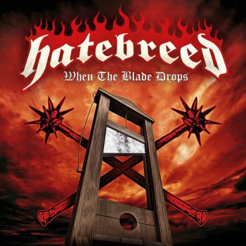 Hatebreed When the Blade Drops