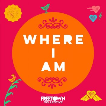 Freetown Collective Where I Am