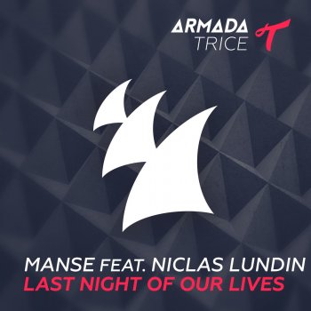 Manse feat. Niclas Lundin Last Night of Our Lives (feat. Niclas Lundin) [Radio Edit]