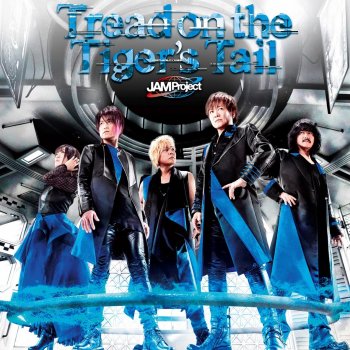 JAM Project Tread on the Tiger's Tail (英語 ver.)