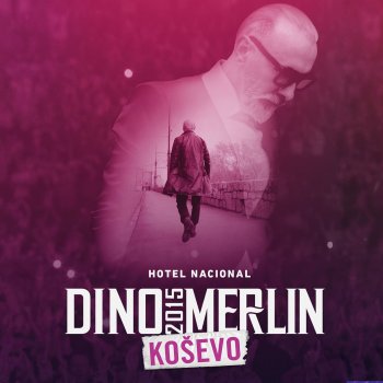 Dino Merlin Ako Izgovorim Ljubav (Live)
