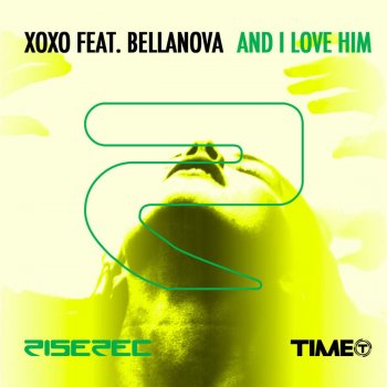 XOXO feat. Bellanova And I Love Him - Daniele Petronelli & Worp Radio Edit - Short
