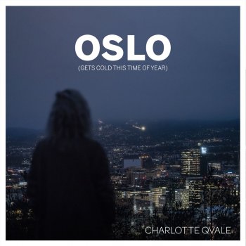 Charlotte Qvale OSLO (gets cold this time of year)