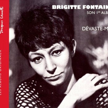 Brigitte Fontaine Dévaste-moi