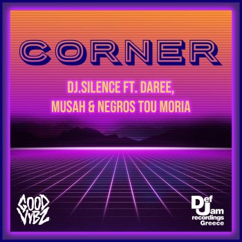 DJ.Silence feat. Daree, Musah & Negros Tou Moria Corner (feat. Daree, Musah & Negros Tou Moria)