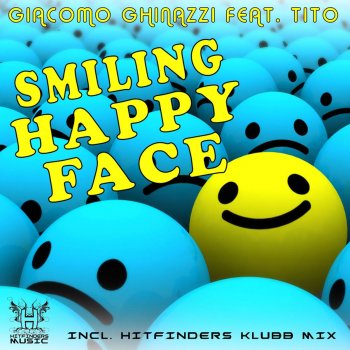 Giacomo Ghinazzi feat. Tito Smiling Happy Face - Hitfinders Klubb Mix