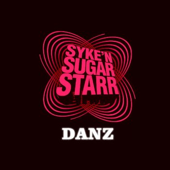Syke 'n' Sugarstarr Danz (Jerry Ropero Remix)
