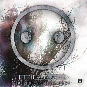MILES Two Sides To Every Story - Michael Zilk Remix