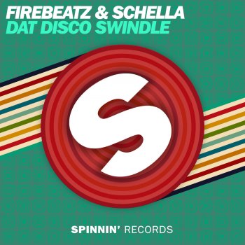 Firebeatz & Schella Dat Disco Swindle (Extended Mix)