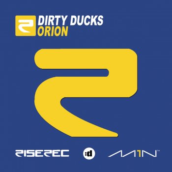 Dirty Ducks Orion - Original Mix