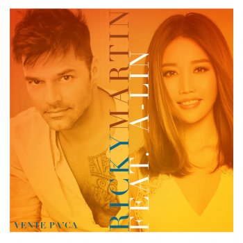 Ricky Martin feat. A-Lin Vente Pa' Ca