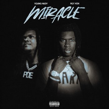 Rot Ken feat. Young Nudy Miracle