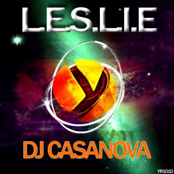 DJ Casanova L.E.S.L.I.E - Original Mix