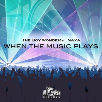 The Boy Wonder When the Music Plays (feat. Naya Marie) [Instrumental]